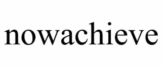 nowachieve