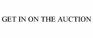 get in on the auction