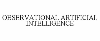 observational artificial intelligence