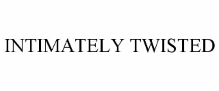 intimately twisted