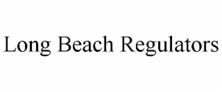 long beach regulators
