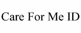 care for me id