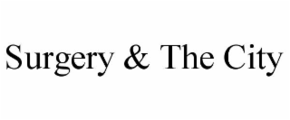 surgery & the city