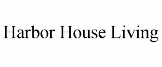 harbor house living