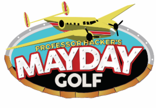 professor hacker's mayday golf