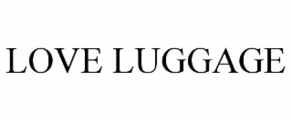 love luggage