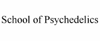 school of psychedelics