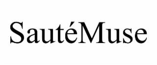sautÉmuse