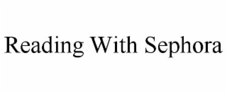 reading with sephora