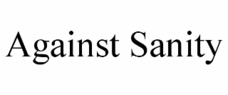 against sanity