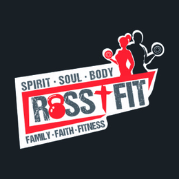 spirit- soul - body ross+fit family-faith-fitness