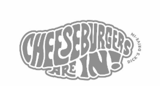 cheeseburgers are in! dick's drive-in