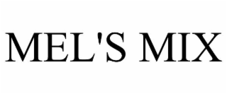 mel's mix