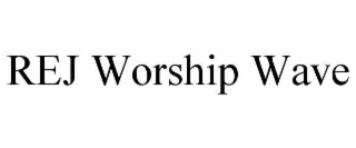 rej worship wave