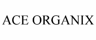 ace organix