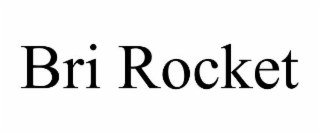 bri rocket