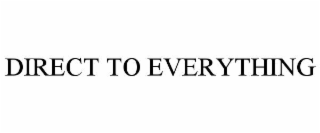direct to everything