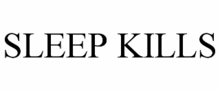 sleep kills