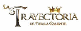 la trayectoria de tierra caliente