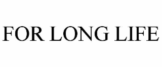 for long life