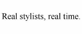 real stylists, real time.