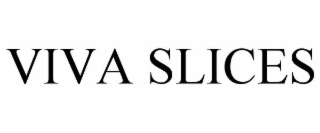 viva slices