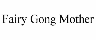 fairy gong mother