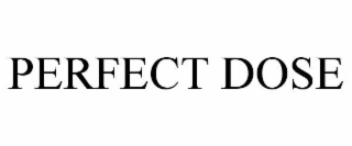 perfect dose
