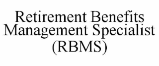retirement benefits management specialist (rbms)