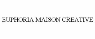 euphoria maison creative