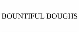bountiful boughs