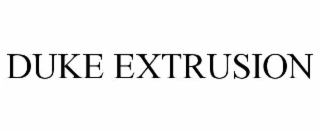 duke extrusion