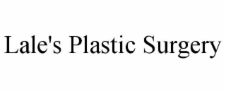 lale's plastic surgery