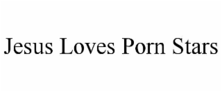 jesus loves porn stars