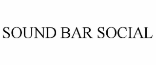 sound bar social