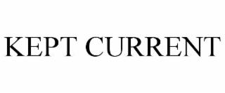 kept current