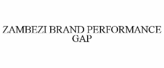 zambezi brand performance gap