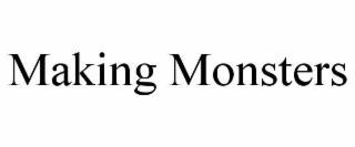 making monsters