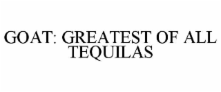 goat: greatest of all tequilas