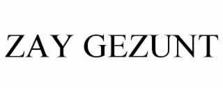 zay gezunt