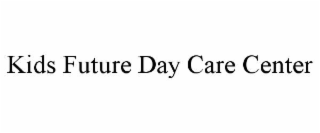 kids future day care center
