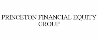 princeton financial equity group