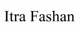 itra fashan