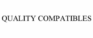 quality compatibles