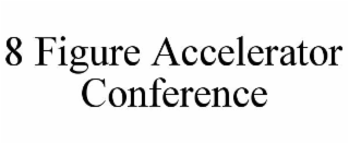 8 figure accelerator conference
