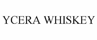 ycera whiskey