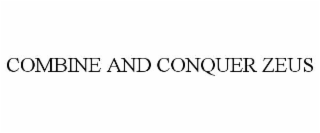combine and conquer zeus