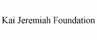 kai jeremiah foundation