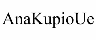 anakupioue