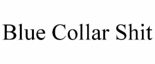 blue collar shit